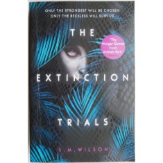 The Extinction Trials &ndash; S. M. Wilson