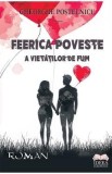 Feerica poveste a vietatilor de fum - Gheorghe Postelnicu