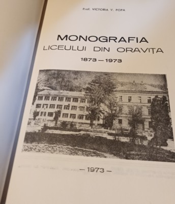 MONOGRAFIA LICEULUI ORAVITA VICTORIA POPA foto