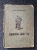 Tehnologia Metalelor - Alexandru Greabu, Adrian Dima, I. Tripsa, T. Ivanceanu, Editura Tehnica, Romana, Metalurgie