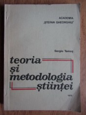 Sergiu Tamas - Teoria si metodologia stiintei - Academia &bdquo;Stefan Gheorghiu&rdquo;