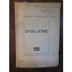 MARCEL ROMANESCU - EFIGII LATINE 1941 ( DEDICATIE , AUTOGRAF )