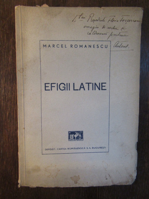 MARCEL ROMANESCU - EFIGII LATINE 1941 ( DEDICATIE , AUTOGRAF )