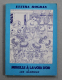 MIREILLE A LA VOIX D &#039;OR - LES GLORIEUX par ELVIRA BOGDAN , 1980