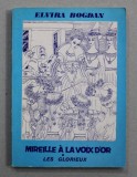 MIREILLE A LA VOIX D &#039;OR - LES GLORIEUX par ELVIRA BOGDAN , 1980