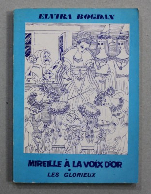 MIREILLE A LA VOIX D &amp;#039;OR - LES GLORIEUX par ELVIRA BOGDAN , 1980 foto