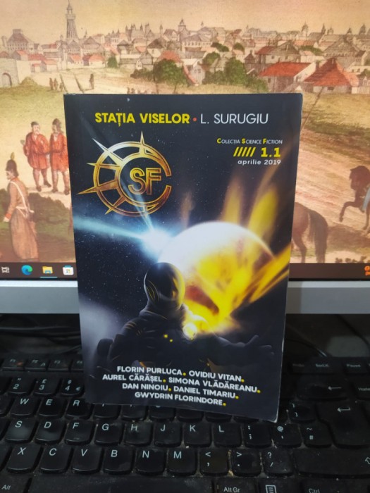 Stația viselor, L. Surugiu, colecția Science Fiction, aprilie 2019, 214