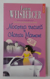 Lauren Weisberger - Noaptea Trecuta La Chateau Marmont (NECITITA Colectia CHIC)