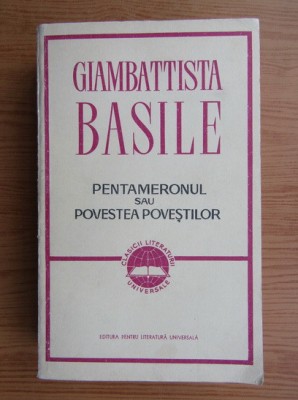 Giambattista Basile - Pentameronul sau povestea povestilor foto
