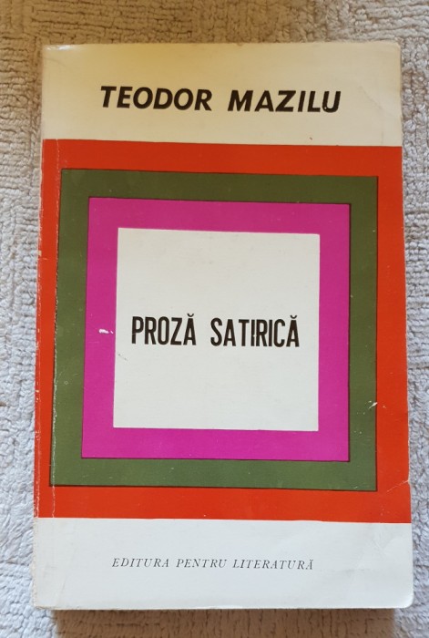 Proză satirică - Teodor Mazilu