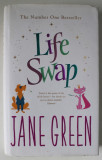 LIFE SWAP by JANE GREEN , 2005