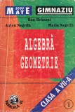 Dan Branzei, Anton Negrila, Maria Negrila - Algebra geometrie clasa a VII-a,
