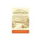 Happiness: The Art of Living with Peace, Confidence and Joy