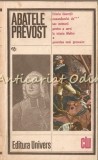 Istoria Tineretii Comandorului - Abatele Prevost, Univers, 1983, Roman, Beletristica, 427 pagini