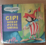 Cipi Acest Pitic Urias - Fodor Sador