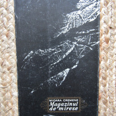 MAGAZINUL DE MIRESE si alte Povestiri - Mioara Cremene - 1966