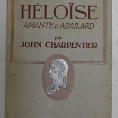 HELOISE AMANTED ' ABAILARD par JOHN CHARPENTIER , 1939