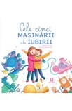Cele cinci masinarii ale iubirii - Marta Prada