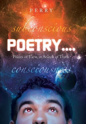 Poetry....: Points of View, in Search of Truth.