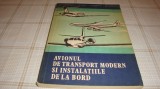Avionul de ransport modern si instalatiile de la bord - colectiv de autori - 1983
