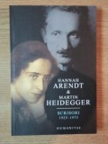 Hannah Arendt &amp; Martin Heidegger - Scrisori 1925-1975
