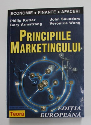 PRINCIPIILE MARKETINGULUI , EDITIA EUROPEANA de PHILIP KOTLER ...VERONICA WONG , 2001 foto