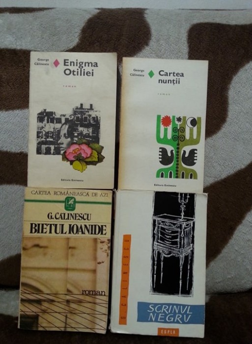 ENIGMA OTILIEI/BIETUL IOANIDE/SCRINUL NEGRU/CARTEA NUNTII-GEORGE CALINESCU