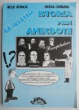 Sa invatam istoria prin anecdote &ndash; Relu Stoica, Doina Ciobanu - Carte de Istorie