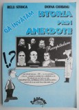 Sa invatam istoria prin anecdote &ndash; Relu Stoica, Doina Ciobanu