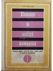 Caius Iacob - Elemente de analiza matematica (anul IV liceu) (Editia: 1975)