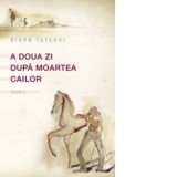 A doua zi dupa moartea cailor