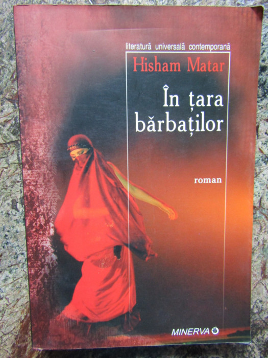 IN TARA BARBATILOR - HISHAM MATAR