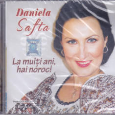 CD Populara: Daniela Safta - La multi ani, hai noroc! (2014, original, SIGILAT )