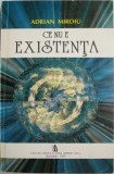 Ce nu e existenta - Adrian Miroiu - Carte Filosofie