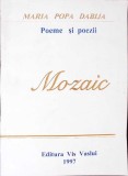 Mozaic - Poeme si Poezii - Maria Popa Dabija - Editura Vis, 1997 - Poezie Romana - Stare Buna