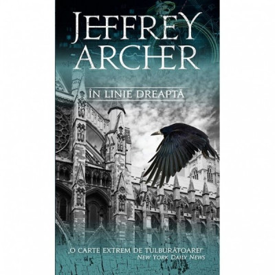 IN LINIE DREAPTA - JEFFREY ARCHER foto