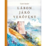 L&aacute;bon j&aacute;r&oacute; verőf&eacute;ny - (Gyermekversek, 1987) - Cso&oacute;ri S&aacute;ndor