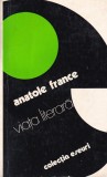 Anatole France - Viata literara, carte eseuri critica literara, analiza univers literar, 400 pagini, romana