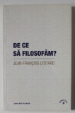 DE CE SA FILOSOFAM ? de JEAN - FRANCOIS LYOTARD , 2013