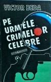 Victor Beda - Pe urmele crimelor celebre