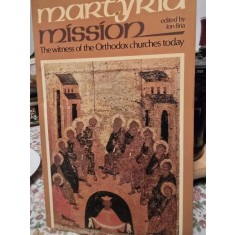 Martyria Mission: The witness of the Orthodox churches today - Ion Bria