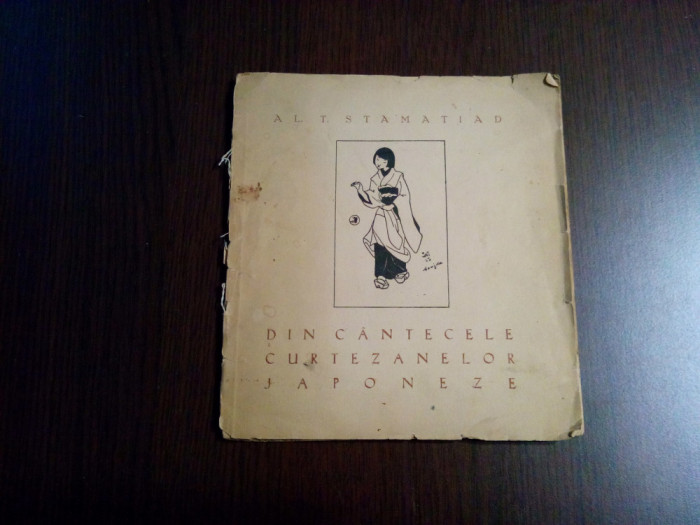 DIN CANTECELE CURTEZANELOR JAPONEZE - Al. T. Stamatiad - Vremea, 1942, 32 p.