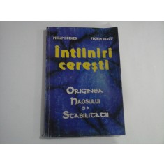 INTALNIRI CERESTI - PHILIP HOLMES, FLORIN DIACU