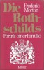 Die Rothschilds/ Frederic Morton