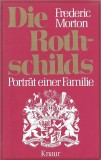 Die Rothschilds/ Frederic Morton