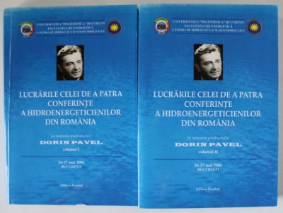 LUCRARILE CELEI DE A PATRA CONFERINTE A HIDROENERGETICIENILOR DIN ROMANIA , VOLUMELE I - II , 2006 foto