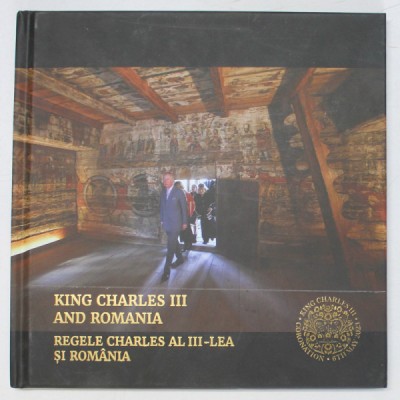 REGELE CHARLES AL III - LEA SI ROMANIA , 2023 *EDITIE BILINGVA foto