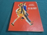 CE SĂ FIU? VLADIMIR MAIAKOVSKI * 1977 * 3 4 4