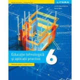 Manual Educatie tehnologica si aplicatii practice clasa a 6-a - Gabriela Lichiardopol