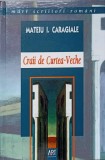 CRAII DE CURTEA-VECHE-Mateiu I. Caragiale-367644
